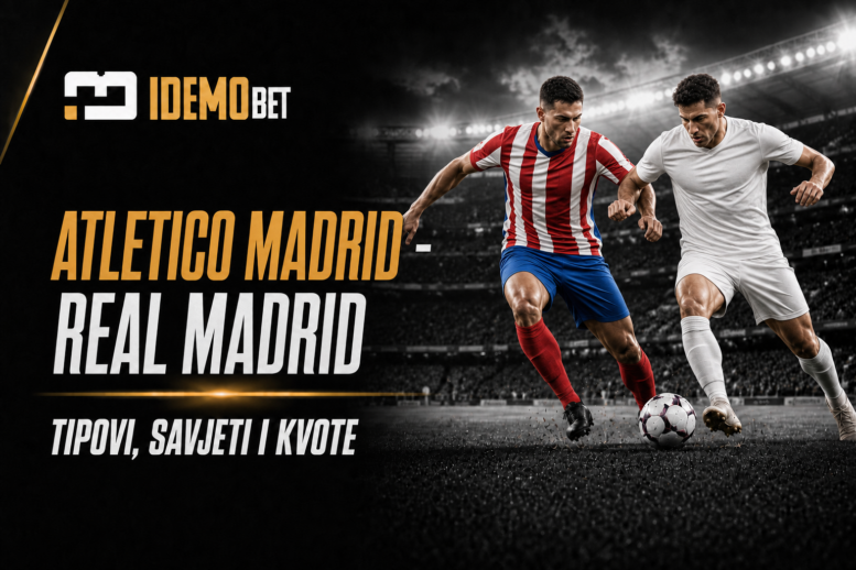 Atletico Madrid – Real Madrid tipovi, savjeti i kvote