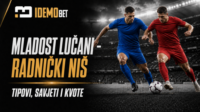 Mladost Lučani – Radnički Niš tipovi, savjeti i kvote