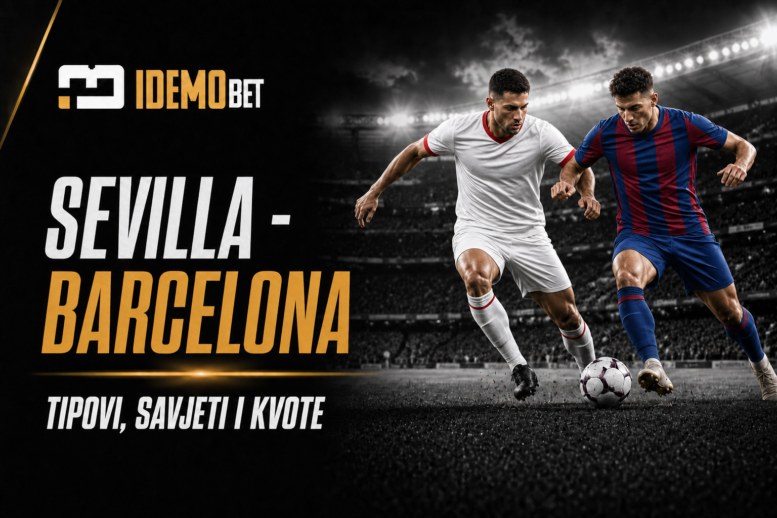 Sevilla – Barcelona tipovi, savjeti i kvote