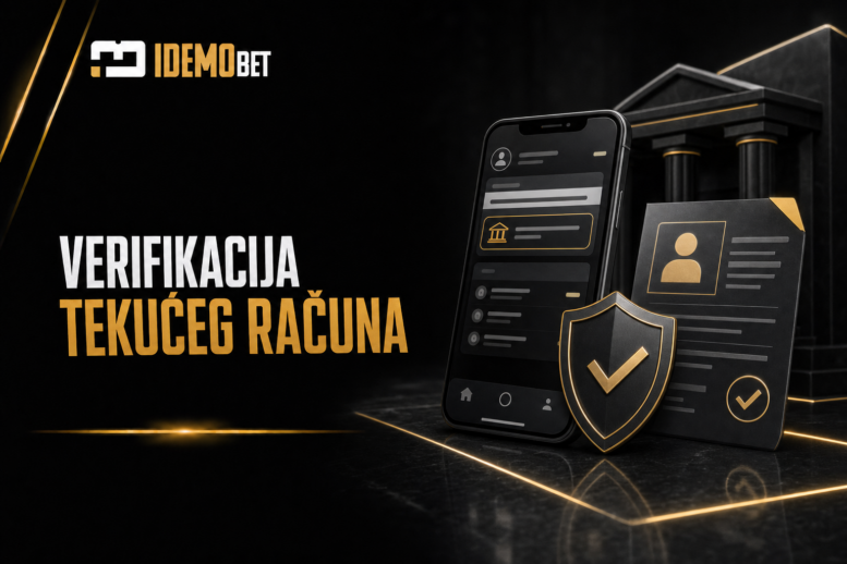 Verifikacija tekućeg računa u kladionici – dokumenti i bezbedna potvrda vlasništva