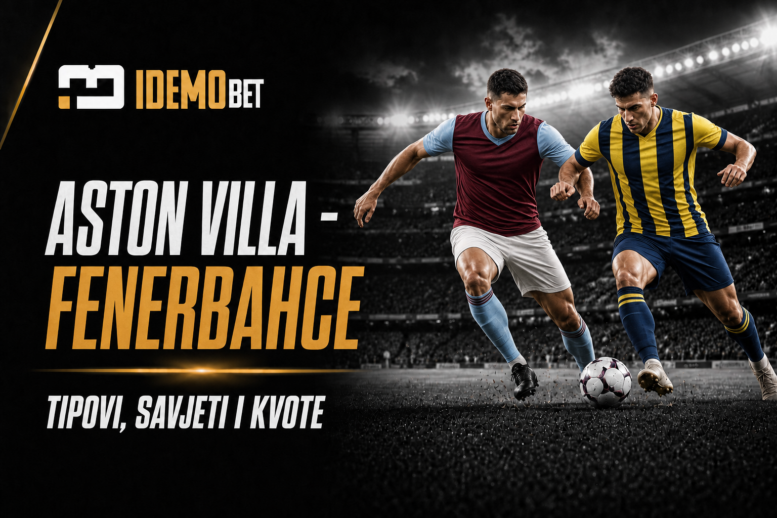 Aston Villa – Fenerbahce – IdemoBet tipovi i kvote