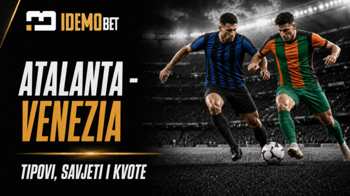 Atalanta – Venezia Tipovi, savjeti i kvote – IdemoBet