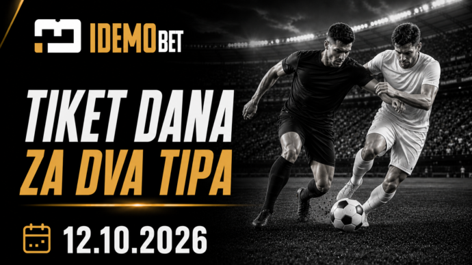 Tiket Dana Za Dva Tipa 12.10.2026 – IdemoBet